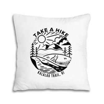Take A Hike Kalalau Trail Pillow | Mazezy