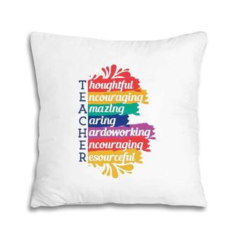 Teacher Rainbow Thoughtful Encouraging Amazing Caring Hardworking Resourceful Pillow | Mazezy