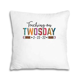 Teaching On Twosday 22222 Leopard Pencil Teacher 2-22-22 Gift Pillow | Mazezy