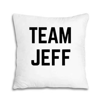 Team Jeff Friend Family Fan Club Support Pillow | Mazezy