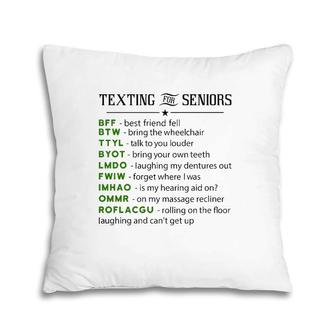Texting For Seniors Funny Seniors Class Pillow | Mazezy