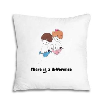 There Is Difference Funny Gift Pillow | Mazezy