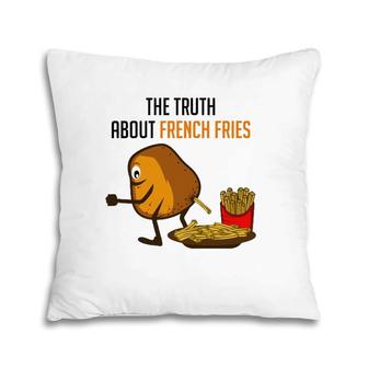 Truth French Fries Funny Person Pillow | Mazezy CA