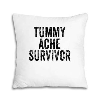 Tummy Ache Survivor Funny Vintage Pillow | Mazezy