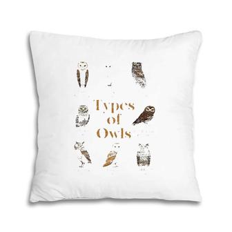 Types Of Owls Ornithologist Gift Animal Wise Bird Lover Owl Pillow | Mazezy