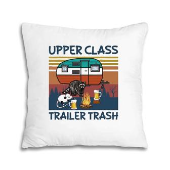 Upper Class Trailer Trash Gift Pillow | Mazezy