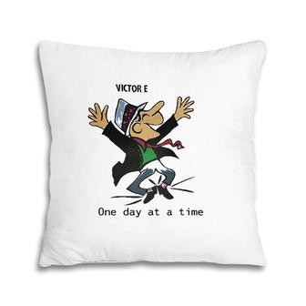 Victor E One Day At A Time Pillow | Mazezy