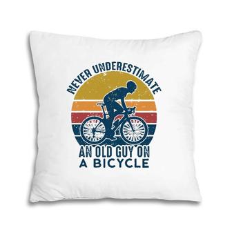 Vintage Never Underestimate An Old Man On A Bicycle Cyclist Pillow | Mazezy