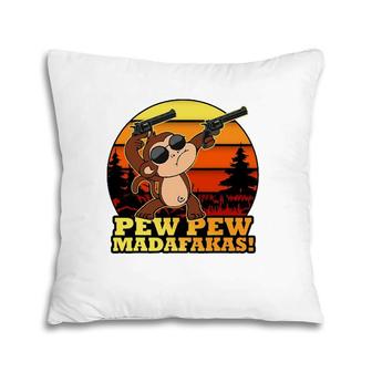 Vintage Pew Pew Mada-Fakas, Crazy Pew Pew Monkey Madafakas Pillow | Mazezy