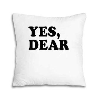 Vintage Yes Dear  Pillow