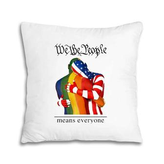 We The People Means Everyone Lgbt Gay Pride American Flag Pillow | Mazezy CA