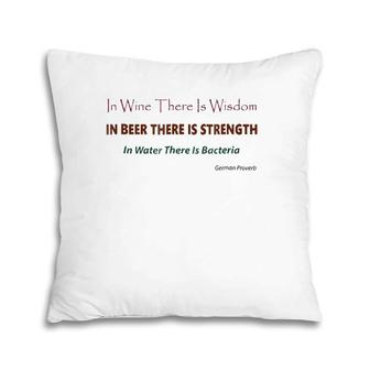 Wine Wisdom Beer Strength Water Bacteria Pillow | Mazezy