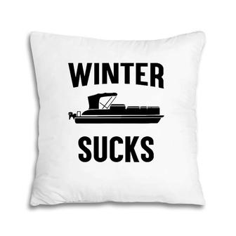 Winter Sucks Funny Pontoon Boat Pillow | Mazezy