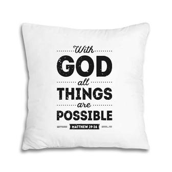With God All Things Are Possible Christian Men Women Gifts Pillow | Mazezy DE