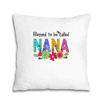 Womens - Blessed To Be Called Nana S Pillow | Mazezy