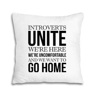 Womens Introverts Unite Ironic Sarcasm Men Women V-Neck Pillow | Mazezy