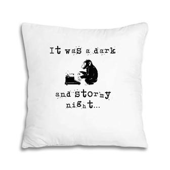 Womens It Was A Dark And Stormy Night Funny Product For Writers Pillow | Mazezy CA