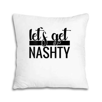 Womens Let's Get Nashty Bachelorette Party Wedding Gift V-Neck Pillow | Mazezy
