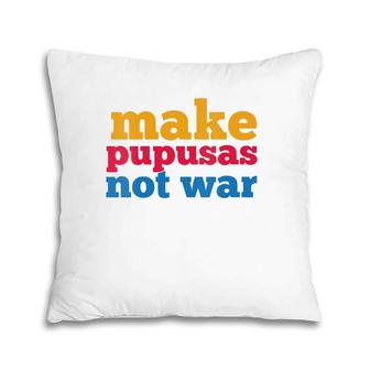 Womens Make Pupusas Not War El Salvador V-Neck Pillow | Mazezy
