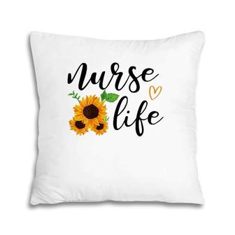 Womens Nurse Life Funny Sunflower Pillow | Mazezy