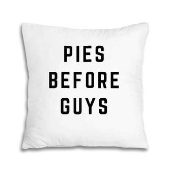 Womens Pies Before Guys Pillow