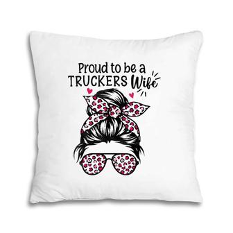 Womens Proud To Be A Truckers Wife Gift Trucker Wife Messy Hair Bun Pillow | Mazezy
