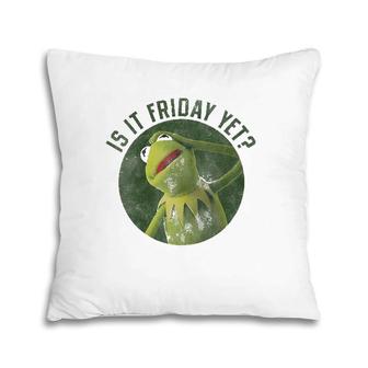 Womens The Muppet Is It Friday Yet Pillow | Mazezy