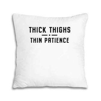 Womens Thick Thighs Thin Patience Workout Pillow | Mazezy