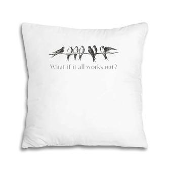 Womens What If It All Works Out 7 Birds On An Branch Pillow | Mazezy UK