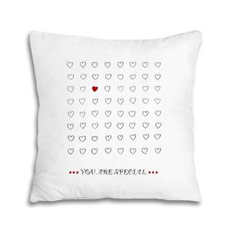 Womens You Are Special Funny Valentie's Day Design Pillow | Mazezy