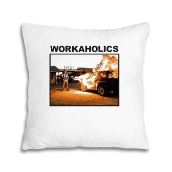 Workaholics Burning American Sitcom Lover Gift Pillow | Mazezy
