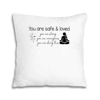 You Are Safe & Love Doula Midwife L&D Nurse Childbirth Pillow | Mazezy