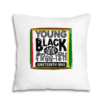 Young, Black, And Freeish Juneteenth Pillow | Mazezy