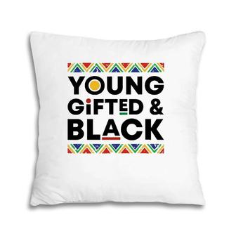 Young Gifted Black History Month African American Pride Bhm Pillow | Mazezy