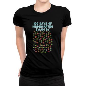 100 Days Of Kindergarten Swam By Fish 100Th Day School Gift Women T-shirt | Mazezy