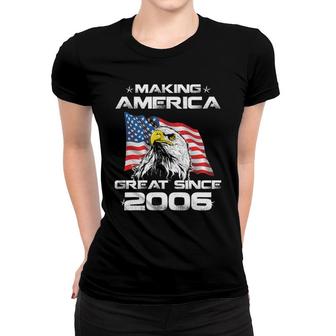 16Th Birthday Gift Usa Flag Making America Great Since 2006 Ver2 Women T-shirt | Mazezy