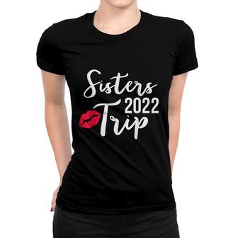 2022 Sister Trip Vacation Matching Travel Girlfriends Girls V2 Women T-shirt - Thegiftio UK