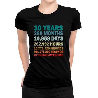 30 Years 360 Months Of Being Awesome 30Th Birthday Teen Gift Women T-shirt | Mazezy