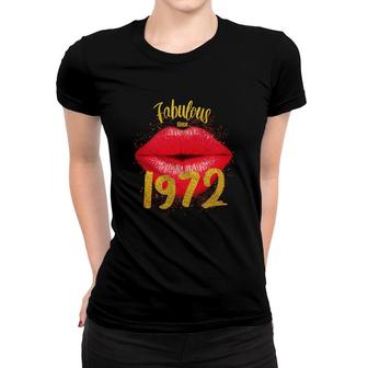 50Th Birthday Gift Fabulous Since 1972 Red Lips Women T-shirt - Seseable