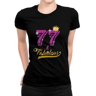77 And Fabulous 77 Yrs Old B-Day 77Th Birthday Gift Women T-shirt | Mazezy