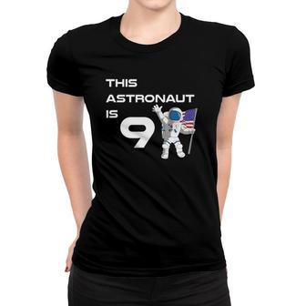 9 Years Old Outer Space Birthday Party 9Th Birthday Women T-shirt | Mazezy