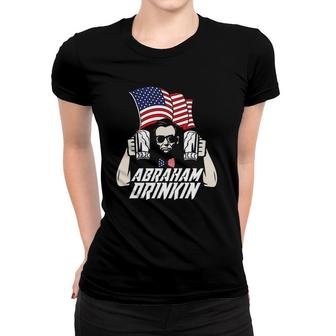 Abraham Drinkin Funny 4Th Of July American Flag Drink Women T-shirt | Mazezy