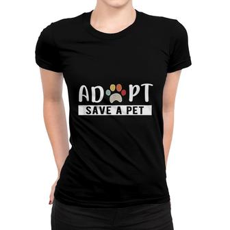 Adopt Save A Pet Cat And Dog Animals Rescue Women T-shirt - Thegiftio