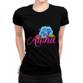 Aloha Hawaii From The Island Feel The Aloha Flower Spirit Women T-shirt | Mazezy