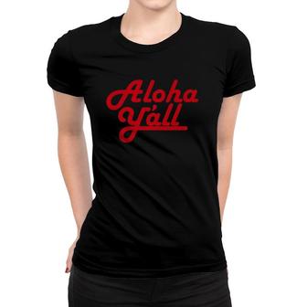 Aloha Y'all Funny Retro Women T-shirt | Mazezy CA