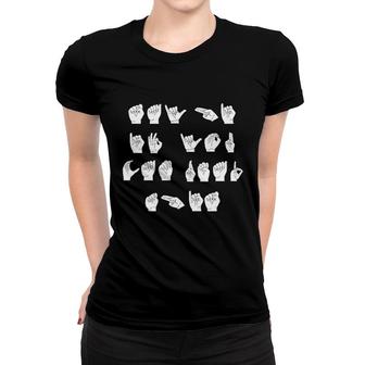 American Sign Language Gift Says Say Hi If You Can Read Women T-shirt | Mazezy