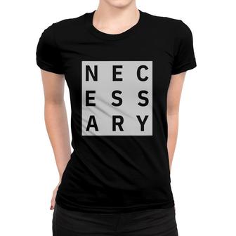 Any Means Necessary Gift Women T-shirt | Mazezy
