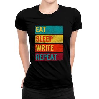 Author Gift Eat Sleep Write Repeat Women T-shirt | Mazezy