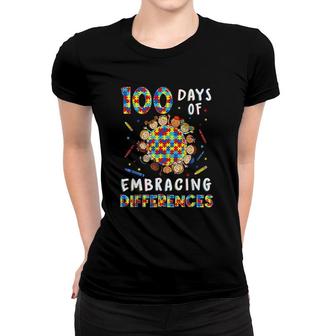 Autism Awareness Embracing Differences 100 Days Of School Women T-shirt | Mazezy