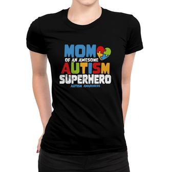 Autism Mom Of An Awesome Autism Superhero Autism Awareness Women T-shirt | Mazezy